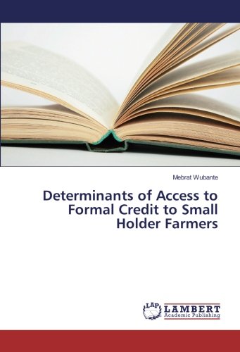 Determinants of Access to Formal Credit to Small Holder Farmers