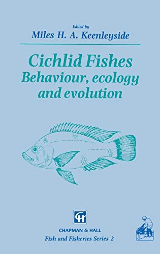 Cichlid Fishes: Behaviour, ecology and evolution (Fish & Fisheries Series, 2, Band 2)