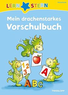 Mein drachenstarkes Vorschulbuch: Malen, spielen, lernen! (LERNSTERN)