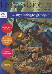 Le bibliobus mythologie, CM : la mythologie grecque