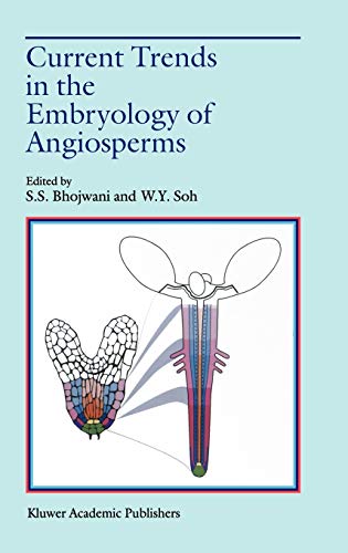 Current Trends in the Embryology of Angiosperms