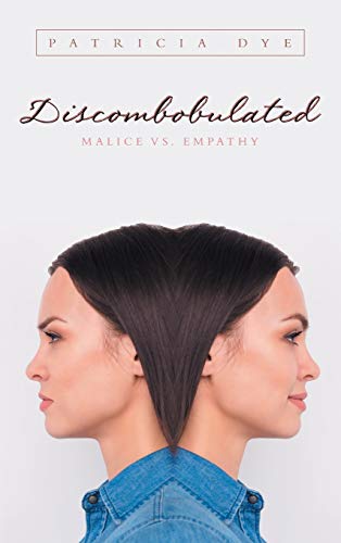 Discombobulated: Malice vs Empathy