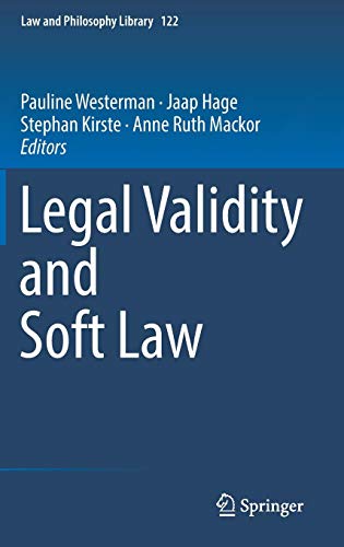 Legal Validity and Soft Law (Law and Philosophy Library, 122, Band 122)
