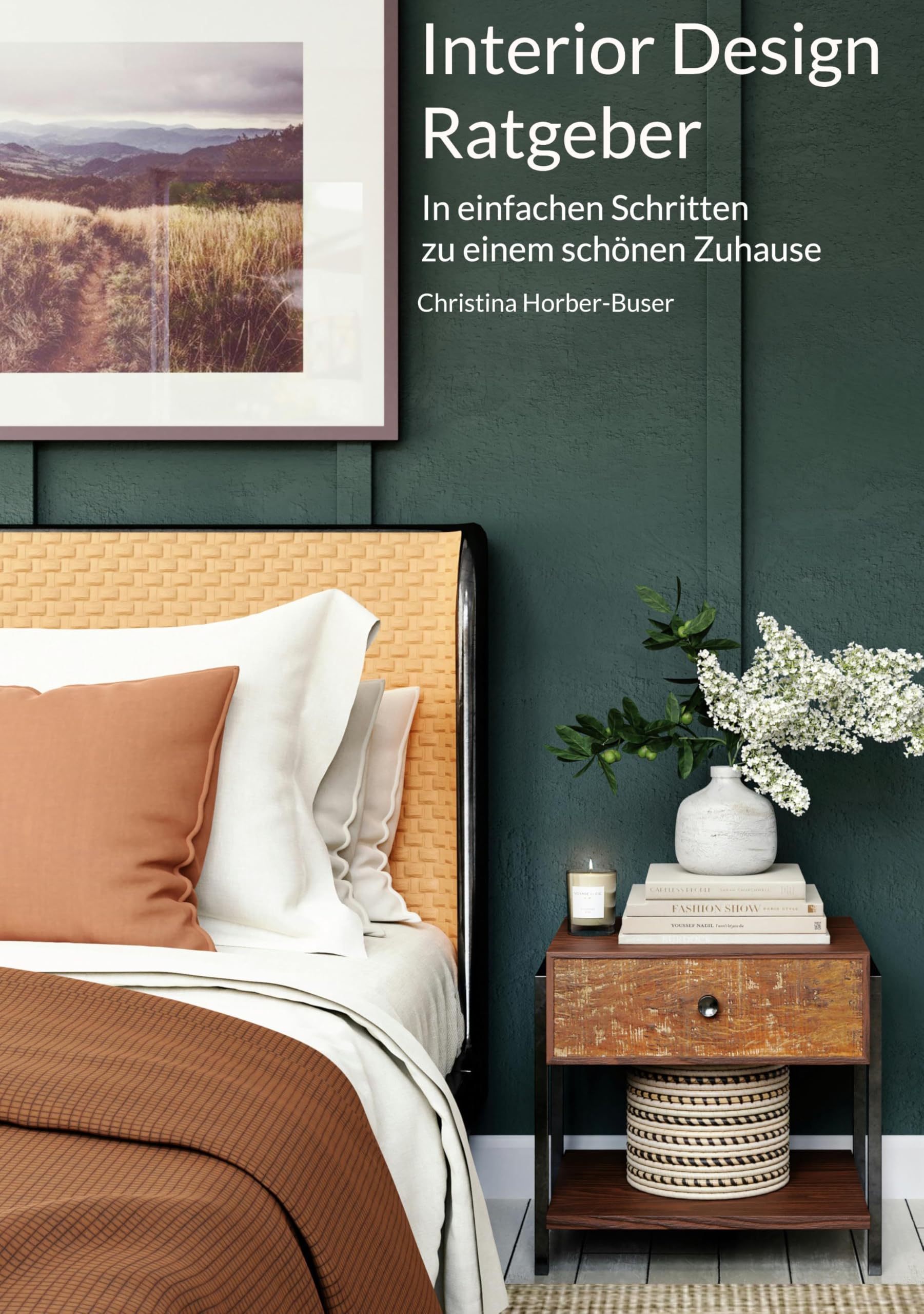Interior Design Ratgeber: In einfachen Schritten zu einem schönen Zuhause