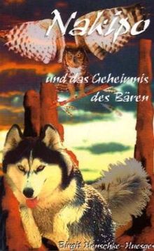 Nakipo und das Geheimnis des Bären. Bd. 3