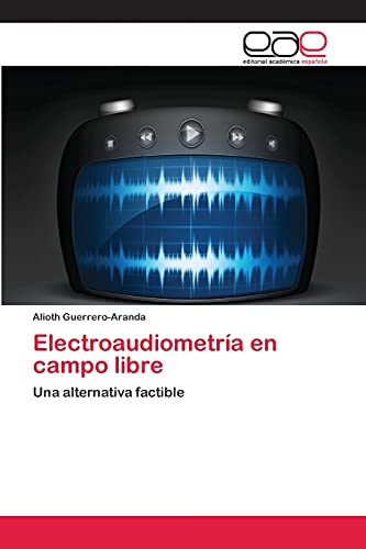 Electroaudiometría en campo libre: Una alternativa factible