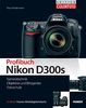 Profibuch Nikon D300s - Kameratechnik, Objektive & Blitzgeräte, Fotoschule. Inkl. Weißabgleichskarte