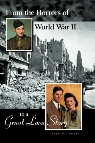 From the Horrors of World War II to A Great Love Story