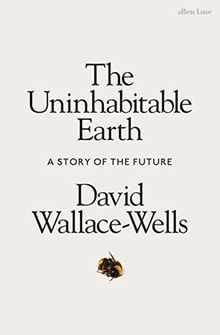 The Uninhabitable Earth: A Story of the Future