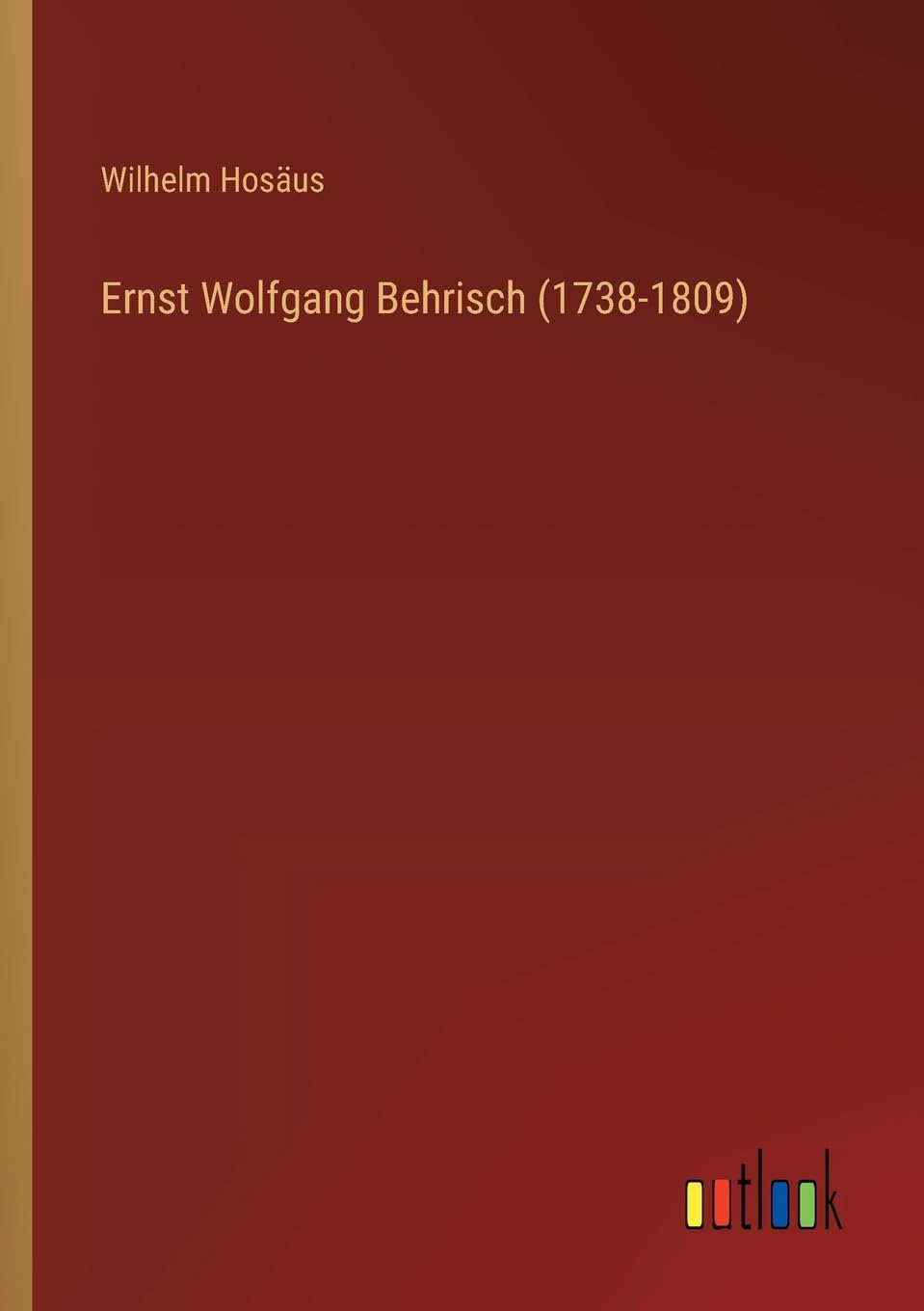 Ernst Wolfgang Behrisch (1738-1809)