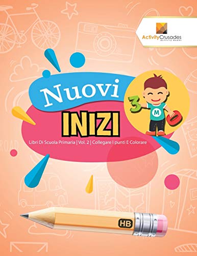 Nuovi Inizi : Libri Di Scuola Primaria | Vol. 2 | Collegare I punti E Colorare