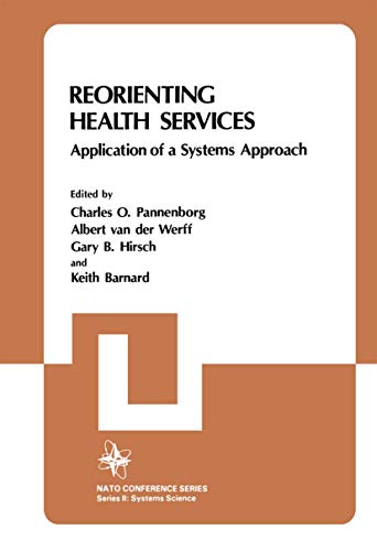 Reorienting Health Services: Application Of A Systems Approach (Nato Conference Series, 15, Band 15)
