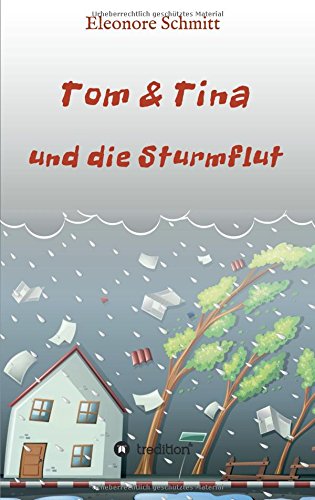 Tom & Tina, Band 1: und die Sturmflut