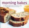 Morning Bakes: 30 Sweet and Savory Treats to Kick-Start Your Day (Ryland, Peters and Small Little Gift Books)