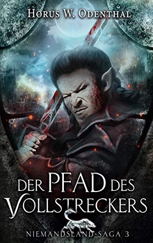 Der Pfad des Vollstreckers (Niemandsland-Saga, Band 3)