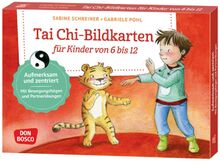 Tai Chi-Bildkarten für Kinder von 6 bis 12: Aufmerksam und zentriert. Mit Bewegungsfolgen und Partnerübungen. Mit einfachen Tai Chi-Übungen innere ... und innere Balance. 30 Ideen auf Bildkarten)