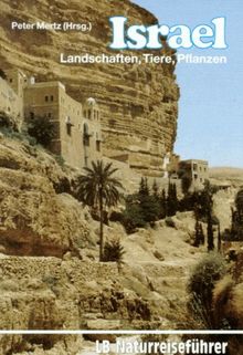 Israel. Landschaften, Tiere, Pflanzen