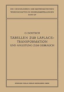 Tabellen zur Laplace-Transformation und Anleitung zum Gebrauch (Grundlehren der mathematischen Wissenschaften) (German Edition) (Grundlehren der mathematischen Wissenschaften, 54, Band 54)