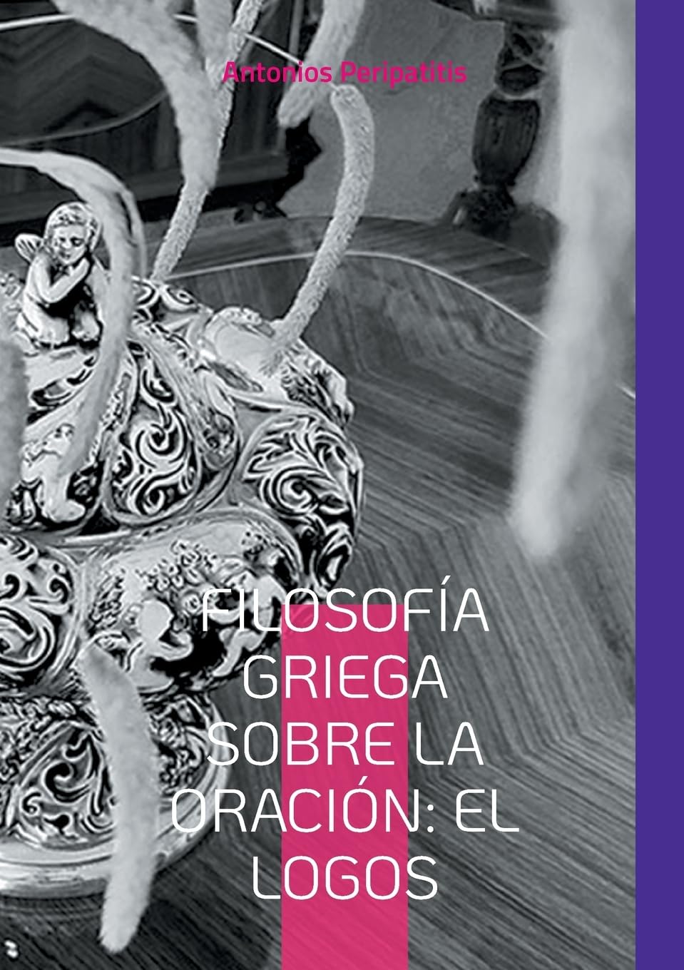 Filosofía Griega sobre la Oración: El Logos: Edición en español traducida del texto original griego (SCLOKA)