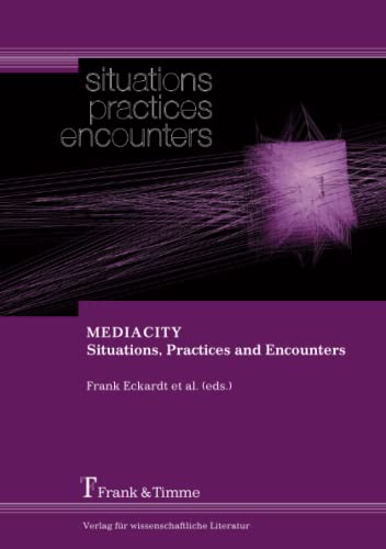 MEDIACITY: Situations, Practices and Encounters