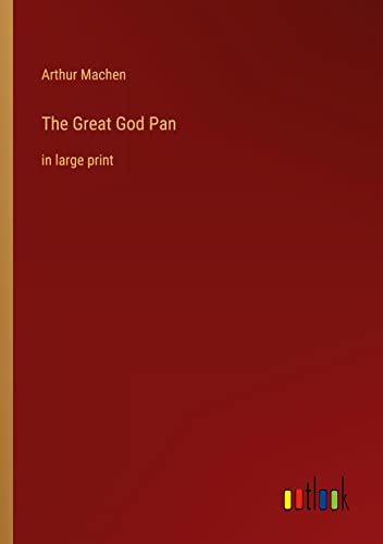 The Great God Pan: in large print