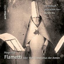 Flametti: oder Vom Dandysmus der Armen