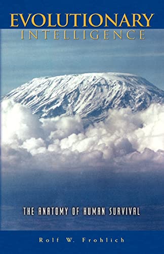 Evolutionary Intelligence: The Anatomy of Human Survival