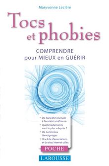Tocs et phobies : comprendre pour mieux en guérir