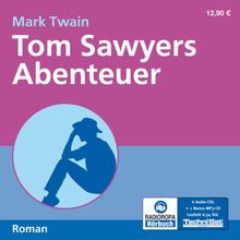 Tom Sawyers Abenteuer (ungekürzte Lesung)