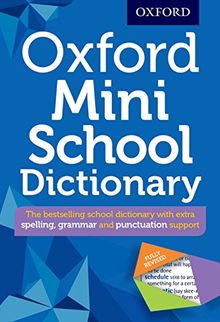 Oxford Mini School Dictionary: Pocket-sized edition of the UK's bestselling dictionary for children aged 10+ (Oxford Dictionary)