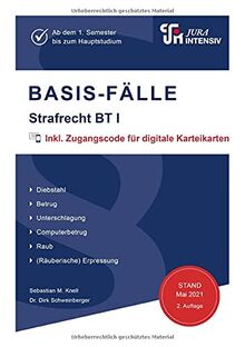 BASIS-FÄLLE Strafrecht BT I: Ab dem Hauptstudium bis zum Referendariat