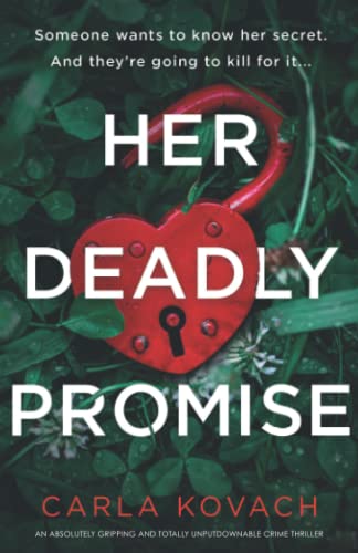 Carla Kovach Her Deadly Promise, An Absolutely Gripping And Totally Unputdownable Crime Thriller (Detective Gina Harte, Band 12)