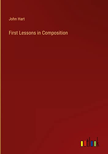 First Lessons in Composition