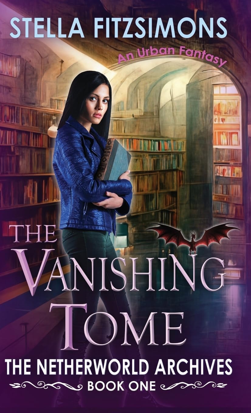 The Vanishing Tome: An Urban Fantasy (The Netherworld Archives, Band 1)