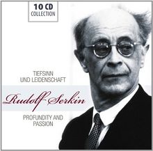 Rudolf Serkin: Tiefsinn und Leidenschaft