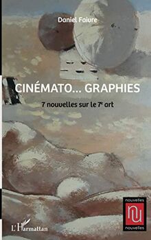 Cinémato... graphies : 7 nouvelles sur le 7e art