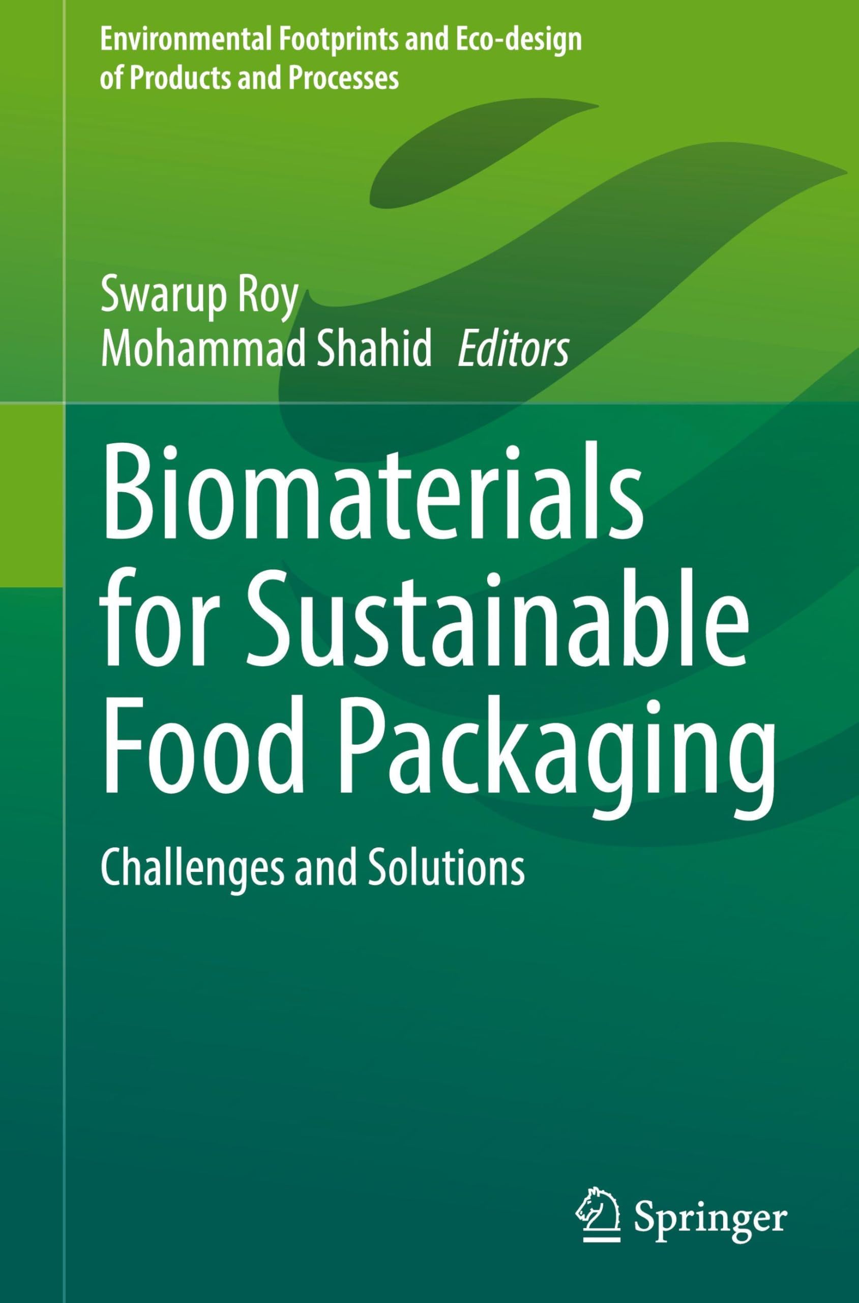 Biomaterials for Sustainable Food Packaging: Challenges and Solutions (Environmental Footprints and Eco-design of Products and Processes)
