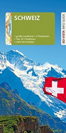 GO VISTA: Reiseführer Schweiz: Mit Faltkarte und 3 Postkarten (Go Vista Info Guide)