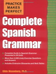 Complete Spanish Grammar (Practice Makes Perfect (McGraw-Hill))