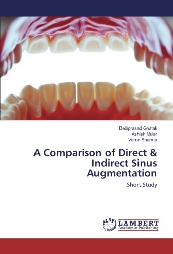 A Comparison of Direct & Indirect Sinus Augmentation: Short Study