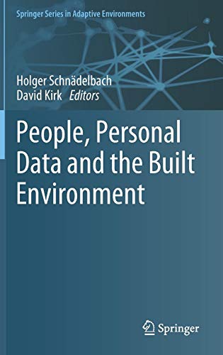 People, Personal Data and the Built Environment (Springer Series in Adaptive Environments)