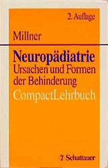 Neuropädiatrie: Ursachen und Formen der Behinderung. CompactLehrbuch