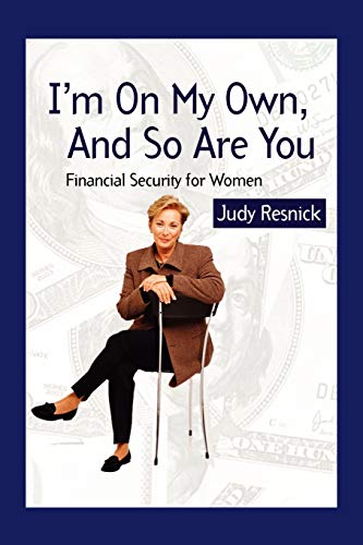 I'm On My Own and So Are You: Financial Security for Women