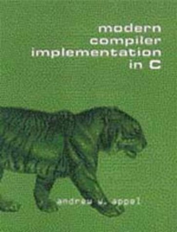 Modern Compiler Implementation in ML von Appel, Andrew W