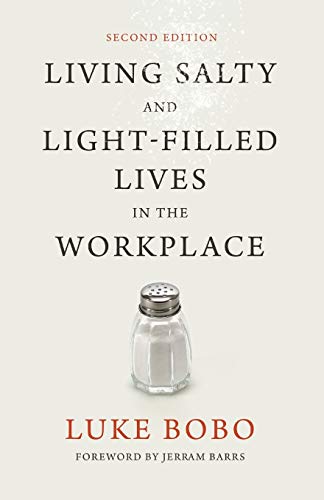 Living Salty and Light-filled Lives in the Workplace, Second Edition