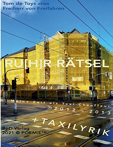 RU[H]R RÄTSEL: Meine Zeit als Taxichauffeur 2012/2013
