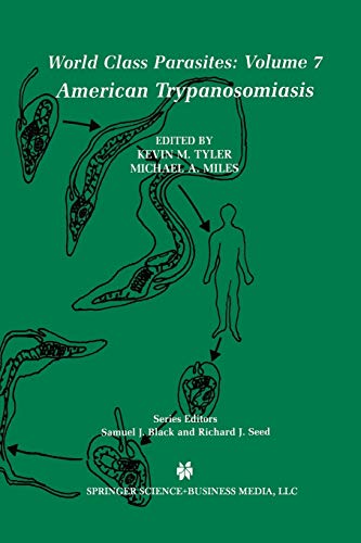 American Trypanosomiasis (World Class Parasites, 7, Band 7)