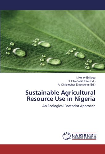 Sustainable Agricultural Resource Use in Nigeria: An Ecological Footprint Approach
