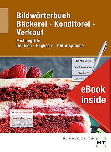 eBook inside Buch und eBook Bildwörterbuch Bäckerei Konditorei Verkauf m 1 Buch m 1 Online-Zugang - Ulrike Brosamler Claudia Letzner Tanja Müller Mark Peters Bernd Schauerte Matthias Schofer Gebunden