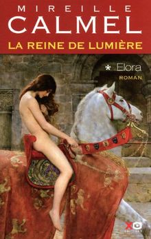 La reine de lumière. Vol. 1. Elora